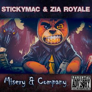 Misery & Company (feat. Stickymac & Zia Royale) [Explicit]