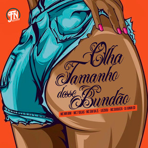 Olha o Tamanho Desse Bundão (Explicit)