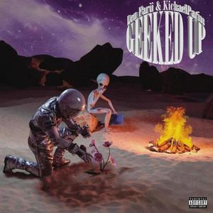 Geeked Up (feat. KichaelPariss) [Explicit]