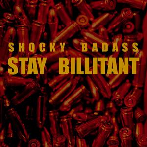 Stay Billitant (Explicit)