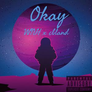 Okay (feat. cbland) [Explicit]