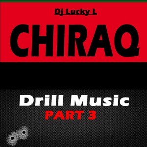 Chiraq Drill Music, Pt. Three