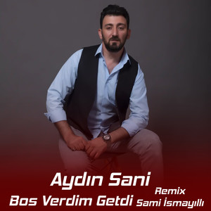 Bos Verdim Getdi (Sami Ismayilli Remix)