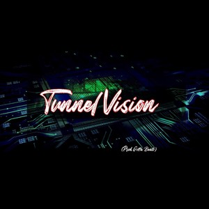 Tunnel Vision (Explicit)