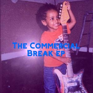 The Commercial Break (EP) [Explicit]