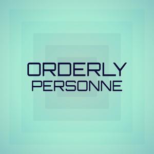 Orderly Personne