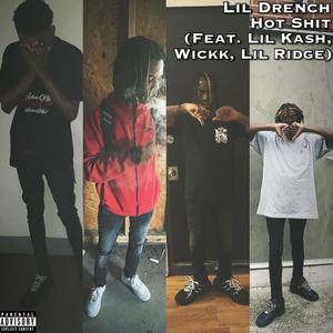 Hot **** (feat. Lil Kash, Wickk & Lil Ridge) (Explicit)