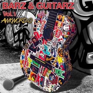 Barz & Guitarz, Vol. 1 (Explicit)