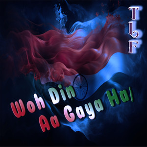 Woh Din Aa Gaya Hai (Explicit)