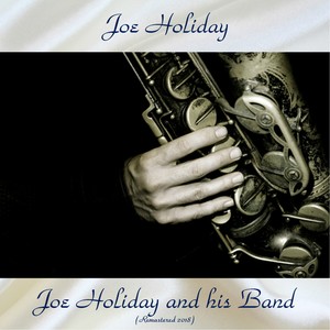 Joe Holiday and His Band (Remastered 2018)