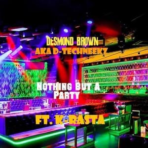 Nothing But A Party (feat. K-Rasta) (Explicit)