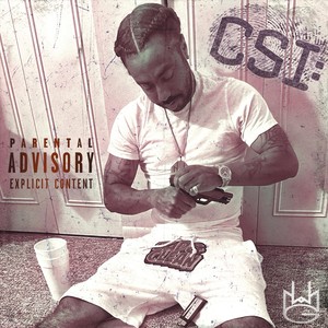 CSI: (Can't Stand It) [Explicit]