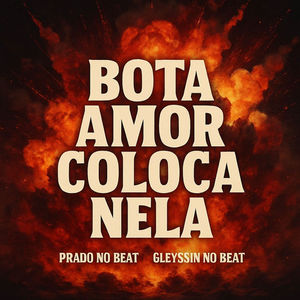 Bota Amor, Coloca Nela (Explicit)