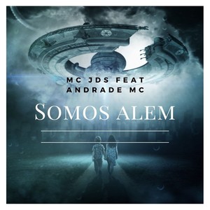 Somos Alem (Explicit)