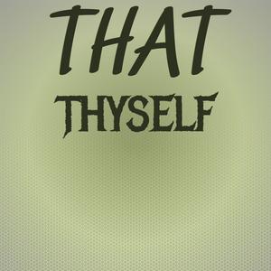 That Thyself