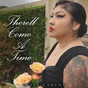 There'll Come A Time (Elvia Chain)