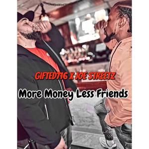 More Money Less Friends (feat. JOE Streetz) (Explicit)