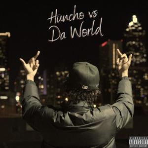 Huncho vs Da World (Explicit)