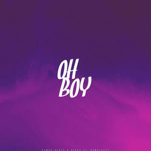 Oh Boy (Explicit)