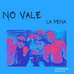 No Vale la Pena (Explicit)