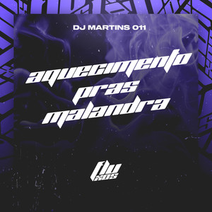 AQUECIMENTO PRAS MALANDRA