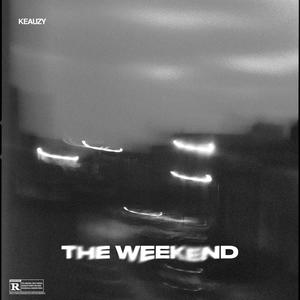 The Weekend (Explicit)