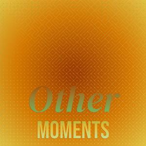 Other Moments