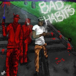 Bad Habits (Explicit)