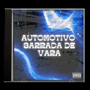 Automotivo Sarrada de Vara (Explicit)