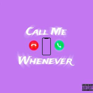 Call Me Whenever (feat. Lo-T) [Explicit]