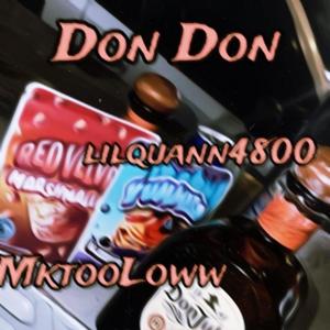 Don Don (feat Mktooloww & Lilquan4800) [Explicit]