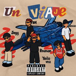 UN VIAJE (feat. Problem boy, Lencia, Rouman & Jayy) (Explicit)