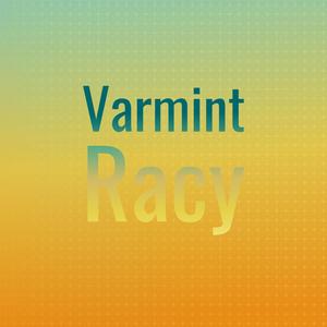 Varmint Racy