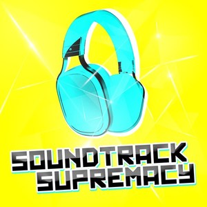 Soundtrack Supremacy