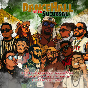 Dancehall De La Sucursal (Explicit)