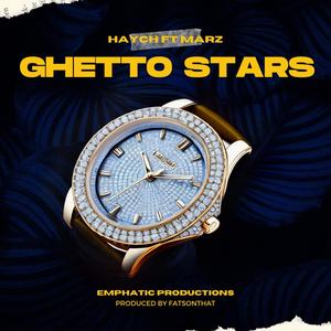 Ghetto Stars (feat. HAYCH & Mârz) [Explicit]