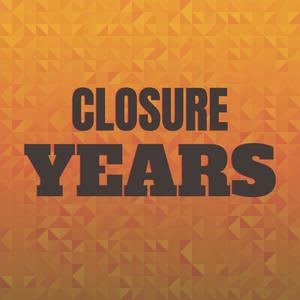 Closure Years