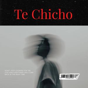 Te Chicho (Explicit)