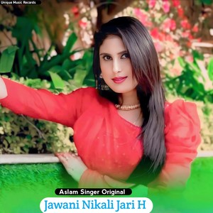 Jawani Nikali Jari H