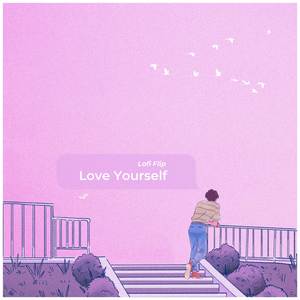 Love Yourself (Lofi Flip)