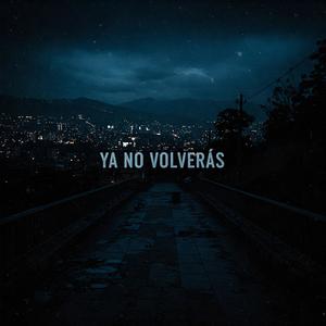 Ya no volverás VIP