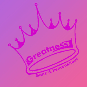 Greatness (Explicit)