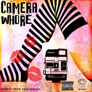 Camera Whore (feat. Niquez) - Single [Explicit]