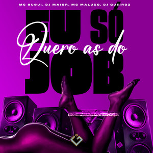 Eu Só Quero as do Job (Explicit)