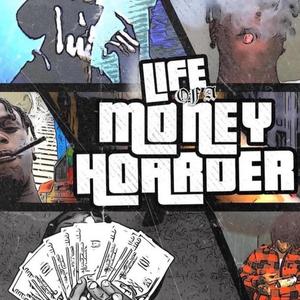 Life Of A Money Hoarder (Explicit)