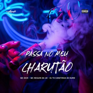 Passa no meu charutão (Explicit)