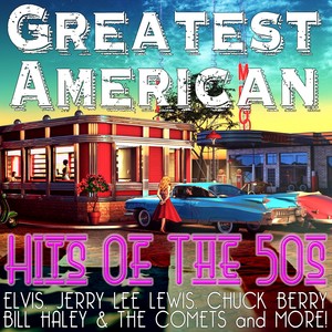 Greatest American Hits Of The 50's
