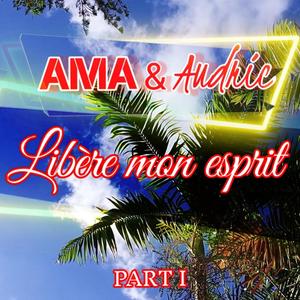 Libère mon esprit(feat. Audric)