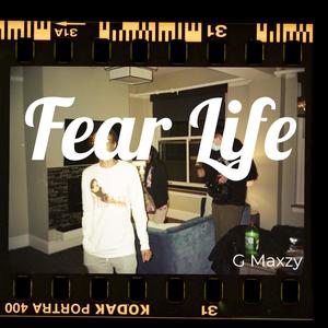 Fear Life