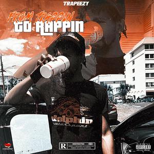 From Trappin To Rappin (Explicit)